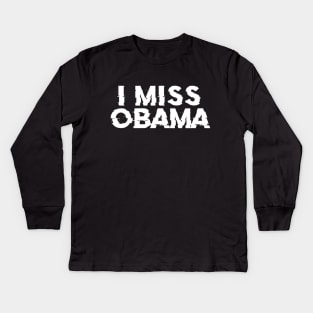 I MISS OBAMA Kids Long Sleeve T-Shirt